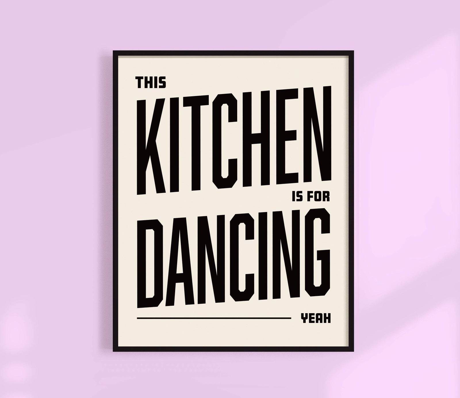 This Kitchen Is For Dancing Print - Yellow / 11 x 14 Home Decor