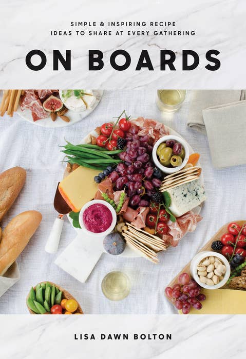 On Boards: Simple & Inspiring Recipe Ideas to Share at Every Gathering Books