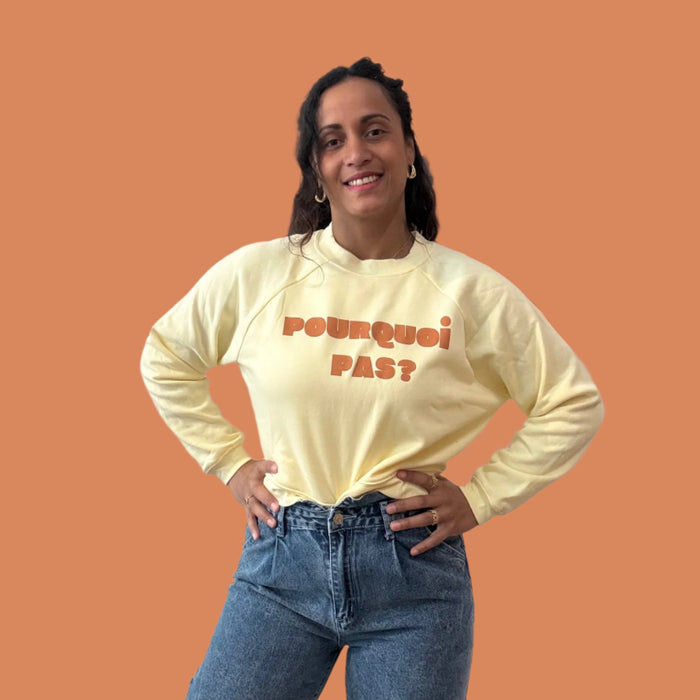 "Pourquoi Pas?" Sweatshirt