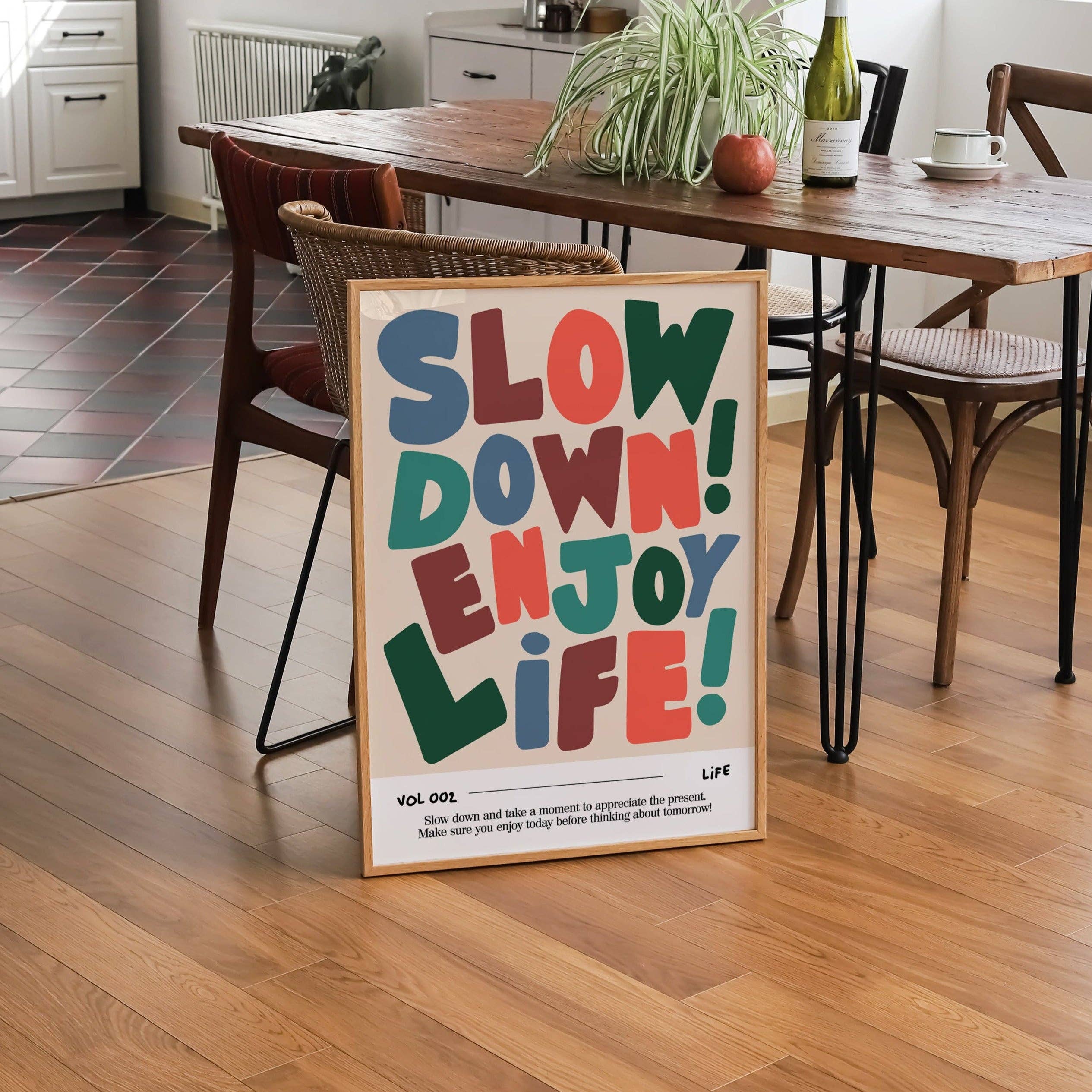 Slow Down, Enjoy Life Print Home Decor