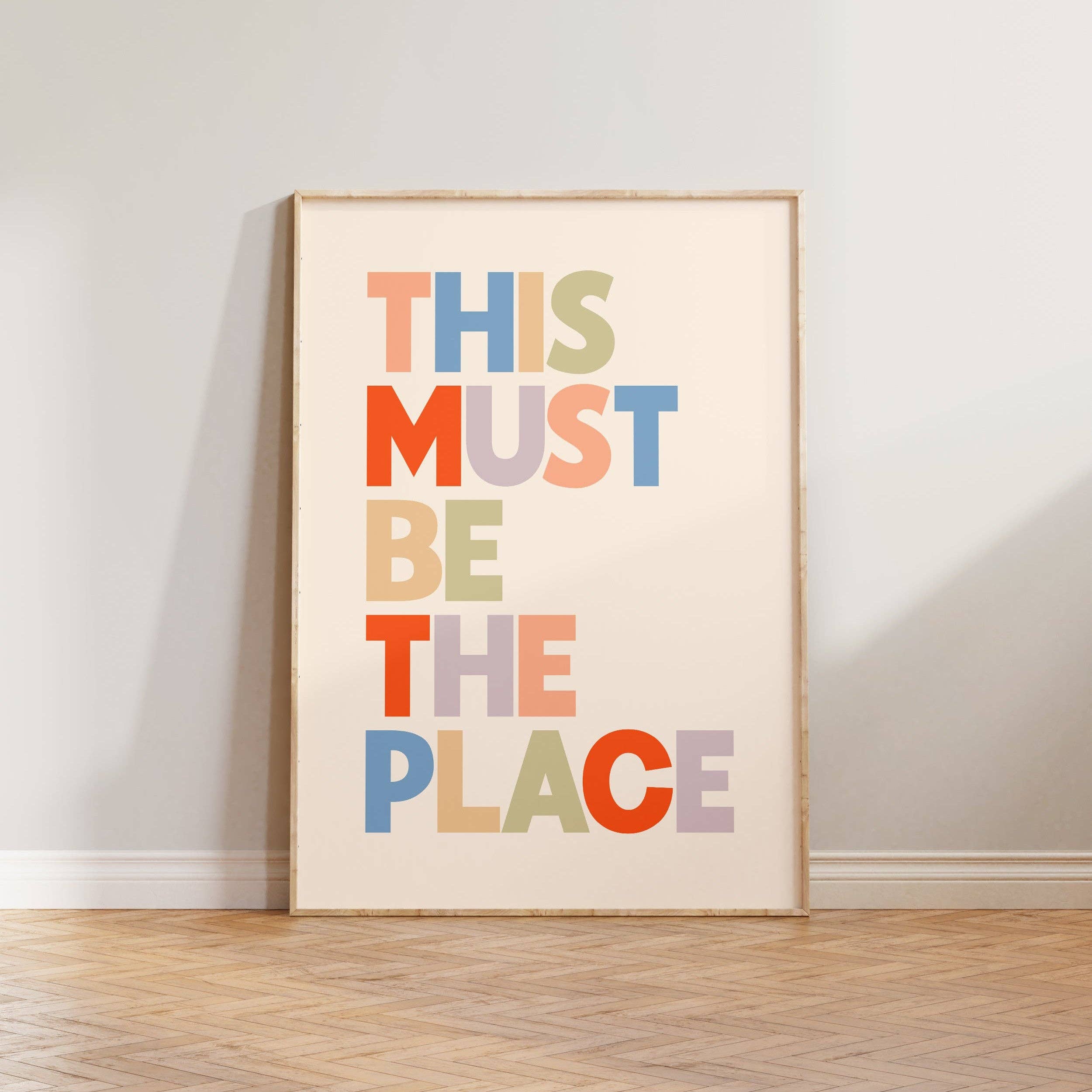 This Must Be The Place Print Home Decor