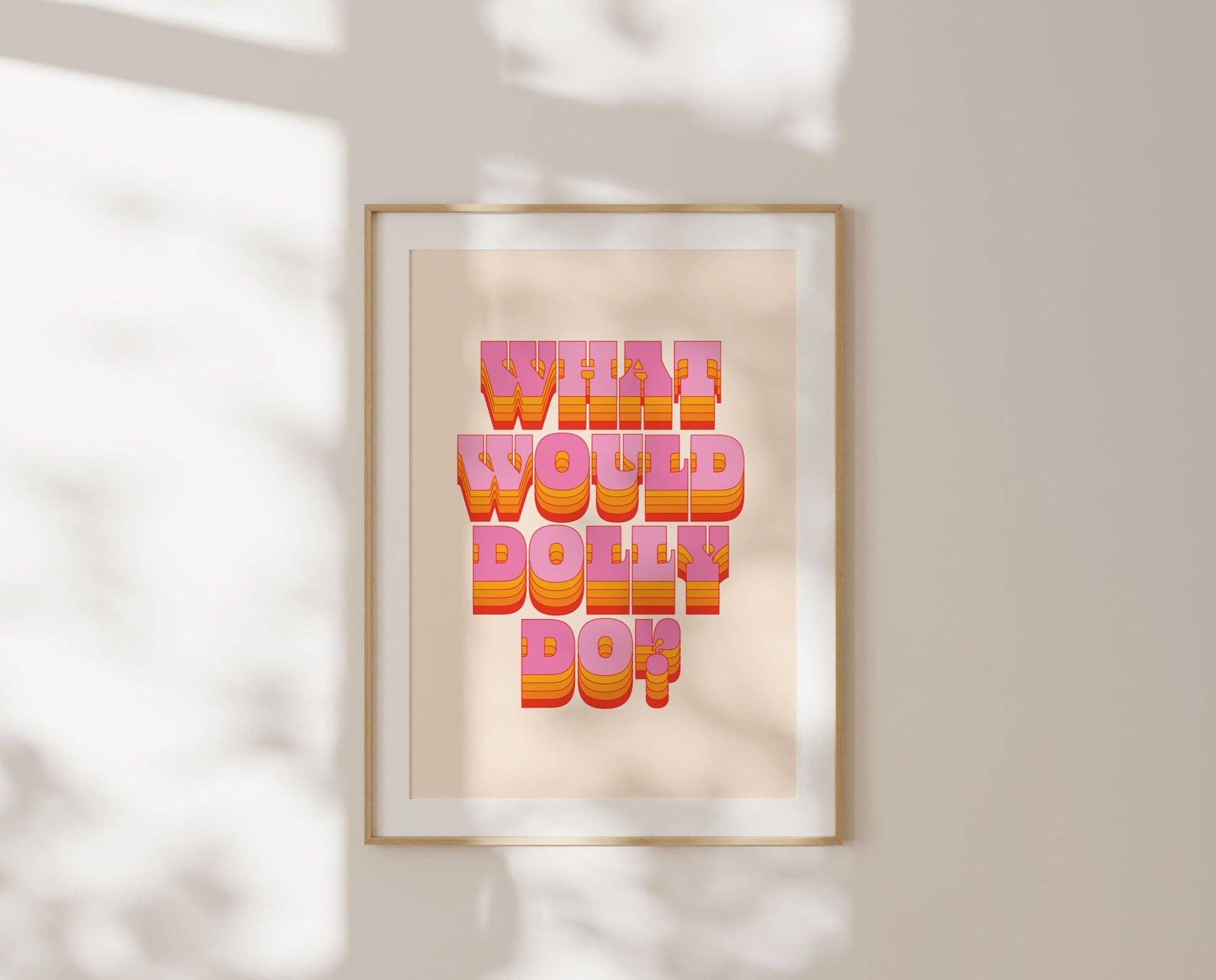 What Would Dolly Do? Print - Pink / 11 x 14 Home Decor