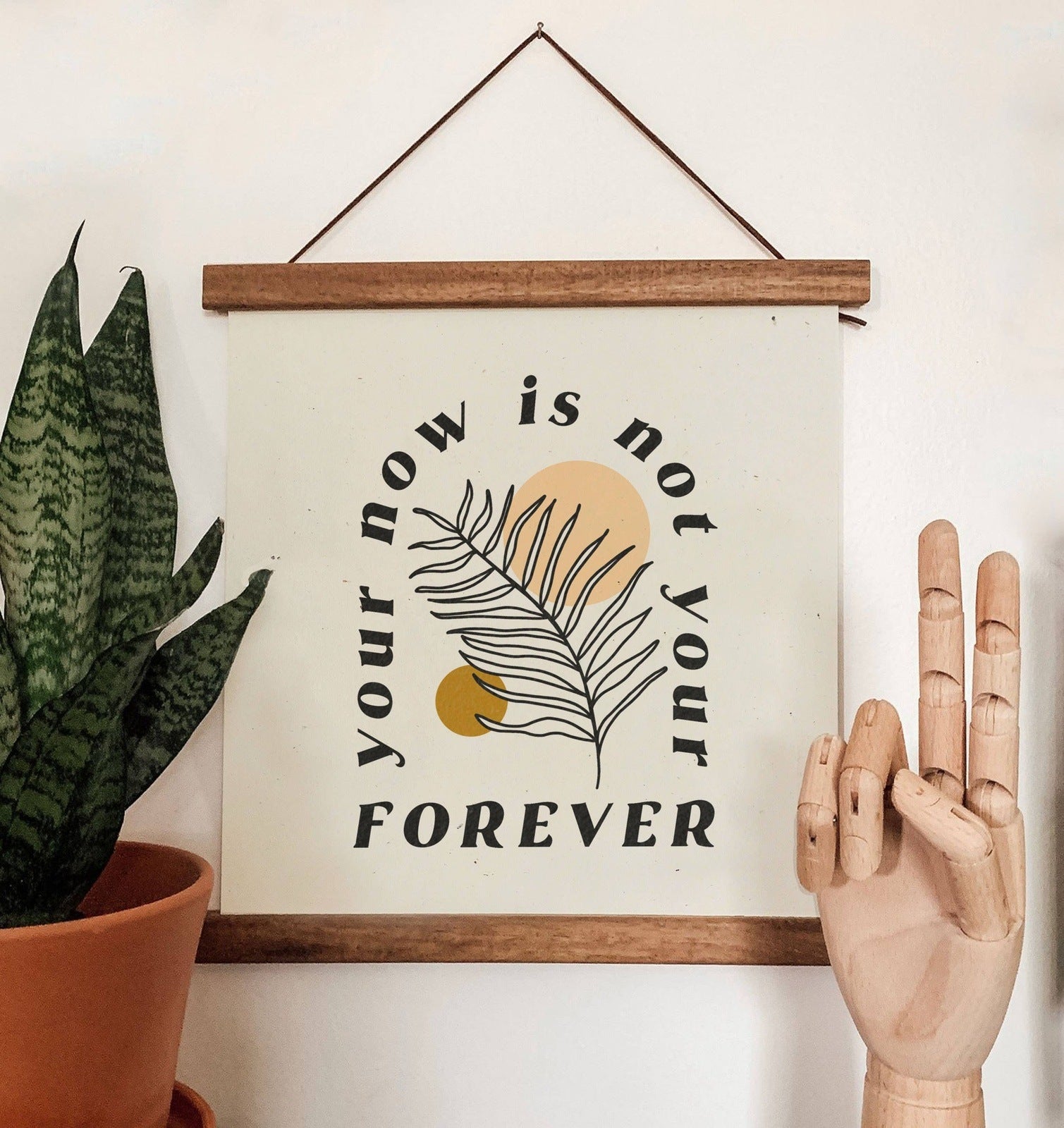 Your now is not your forever Home Decor