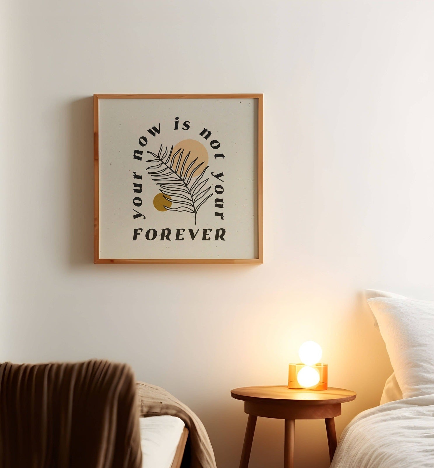 Your now is not your forever Home Decor