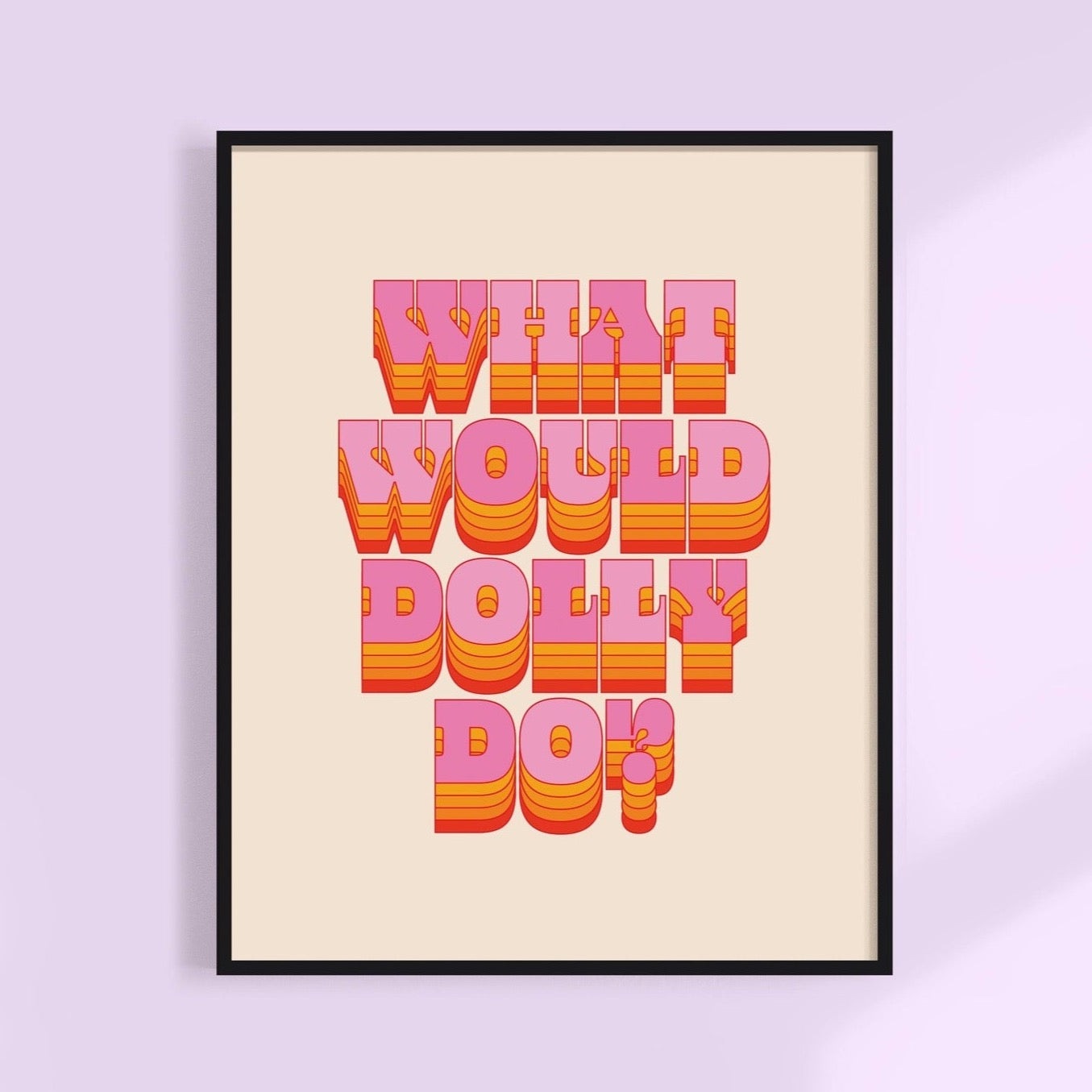 What Would Dolly Do? Print - Pink / 11 x 14 Home Decor